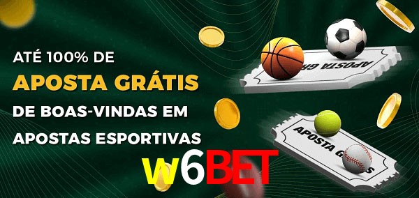 w6bet Ate 100% de Aposta Gratis